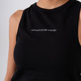 "Nothing is Ever Wasted" Tank Top - Black
