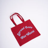Spread Love Not Waste Tote Bag